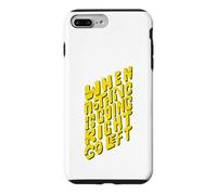 Quand Rien ne va Bien, Allez à Gauche, drôle de Dicton Coque pour iPhone 7 Plus/8 Plus