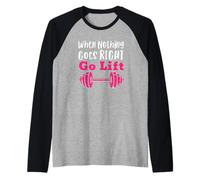 Quand Rien ne va Bien, Allez-y Lift Manche Raglan