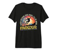 Quand Rien ne va Bien, Je Ferai du Freerunning Backflip Parkour T-Shirt Haut de Gamme