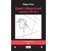Quand s’allonge la nuit Pichon Philippe (Auteur)