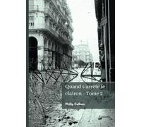 Quand s'arrête le clairon tome 2