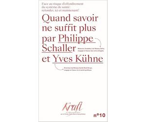 QUAND SAVOIR NE SUFFIT PLUS : FACE AU RISQUE D’EFFONDREMENT DU SYSTÈME DE SANTÉ - REFONDER ICI ET MAINTENANT !