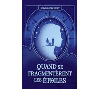Quand se fragmentèrent les étoiles