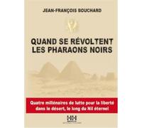 Quand se revoltent les pharaons noirs