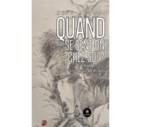 Quand se sent-on chez soi ? Zazen et enseignements - René Monami - Le Lys Bleu - broché - Essai