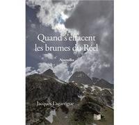 Quand s'effacent les brumes du Réel Jacques Lagarrigue (Auteur)