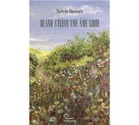 Quand s'élève une âme libre Sylvie Reeves (Auteur)