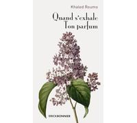 Quand s'exhale ton parfum