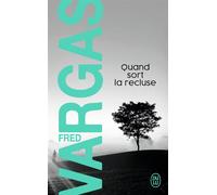 Quand sort la recluse Une enquête du commissaire Adamsberg - Fred Vargas - J'ai Lu - Poche - Roman