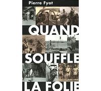 Quand souffle la folie