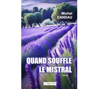 QUAND SOUFFLE LE MISTRAL