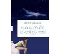 Quand souffle le vent du nord Daniel Glattauer (Auteur)