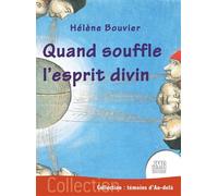 Quand souffle l'esprit divin - Hélène Bouvier - Jmg - broché - Essai