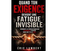 Quand ton exigence devient une fatigue invisible: Comment le perfectionnisme silencieux t’épuise sans que tu le voies
