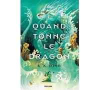 K. X. Song – Quand tonne le dragon – Roman – Broché