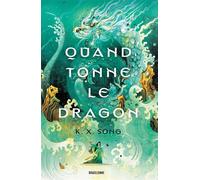 Quand tonne le dragon - K. X. Song - Bragelonne - ebook (ePub) - Livre