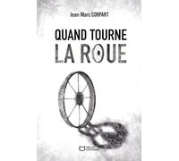 Quand tourne la roue