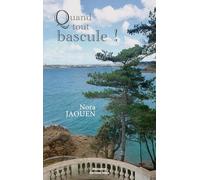 Quand tout bascule !