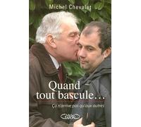 Quand tout bascule... Ca n'arrive pas qu'aux autres