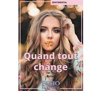 Quand tout change - Marine Roux - ECHO Editions - broché - Roman