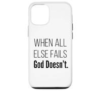 Quand Tout échoue, Dieu n'échoue Pas, Les Écritures de la Foi chrétienne Coque pour iPhone 12/12 Pro