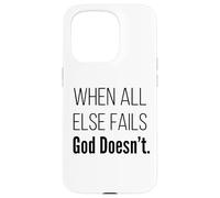 Quand Tout échoue, Dieu n'échoue Pas, Les Écritures de la Foi chrétienne Coque pour iPhone 15 Pro