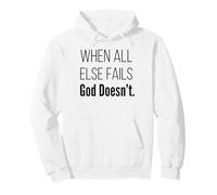 Quand Tout échoue, Dieu n'échoue Pas, Les Écritures de la Foi chrétienne Sweat à Capuche