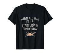 Quand Tout échoue, recommencez Demain, Chalk Design T-Shirt