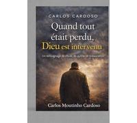 Quand tout était perdu, Dieu est intervenu