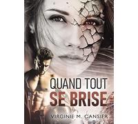 Quand tout se brise