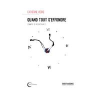 QUAND TOUT S'ÉFFONDRE: Comment se reconstruire