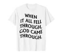 Quand Tout s'est écroulé, Dieu est intervenu T-Shirt