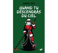 Quand tu descendras du ciel - Gabriel Katz - Le Masque - broché - Roman