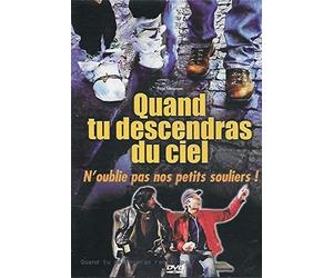 QUAND TU DESCENDRAS DU CIEL - N'oublie pas nos petits souliers