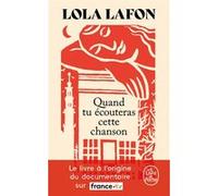 Quand tu écouteras cette chanson Lola Lafon (Auteur)