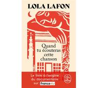 Quand tu écouteras cette chanson - Lola Lafon - Lgf - Poche - Roman