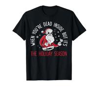 Quand tu ES Mort à l'intérieur, mais C'est la période des fêtes de Noël T-Shirt Graphique avec Valeur