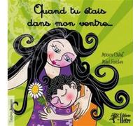 Quand tu étais dans mon ventre Mikel Fuentes (Auteur), Mònica Calaf (Auteur)
