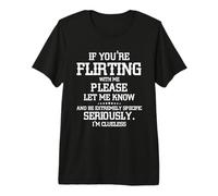 Quand tu flirtes avec Moi, Lassen ES Bitte wissen und sei Extrem T-Shirt Haut de Gamme