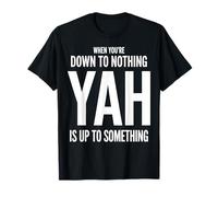 Quand tu n'as Rien à Faire, Yah prépare Quelque Chose T-Shirt