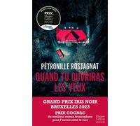 Pétronille Rostagnat – Quand tu ouvriras les yeux – Thriller glaçant, Grand Prix L'Iris Noir
