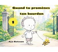 Quand tu promènes ton bourdon