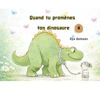Quand tu promènes ton dinosaure