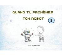 Quand tu promènes ton robot