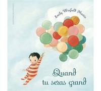 Quand tu seras grand Emily Winfield Martin (Auteur), Ilona Meyer (Traduction)