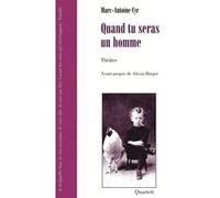 Quand tu seras un homme Marc-Antoine Cyr (Auteur)