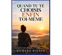 QUAND TU TE CHOISIS ENFIN TOI-MÊME