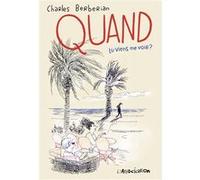 Quand tu viens me voir ? Charles Berbérian (Auteur)