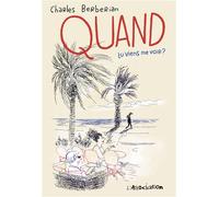 Quand tu viens me voir ? - Charles Berbérian - L'association - broché - Bande dessinée