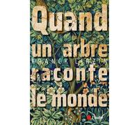 Quand un arbre raconte le monde - Franck Lirzin - L'aube Eds De - broché - Essai